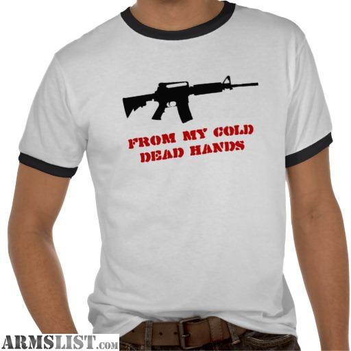 ARMSLIST - For Sale: FROM MY COLD DEAD HANDS T-SHIRT